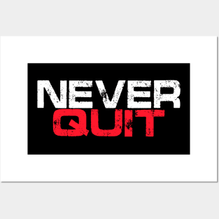 Never Quit Posters and Art